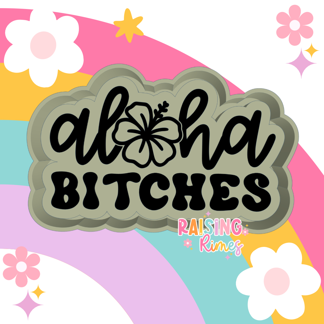 Aloha Bitches Silicone Mold