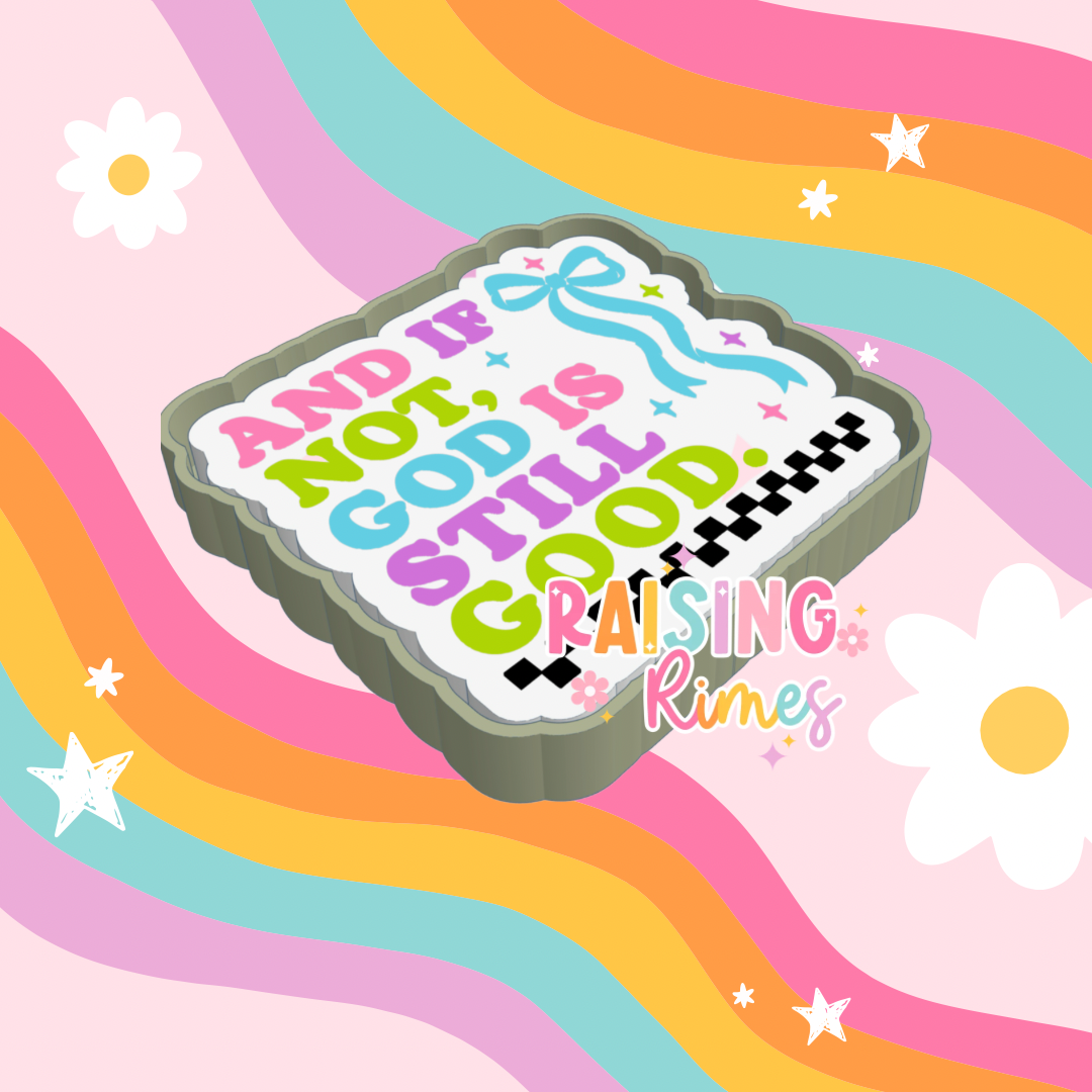 God is Still Good Silicone Mold