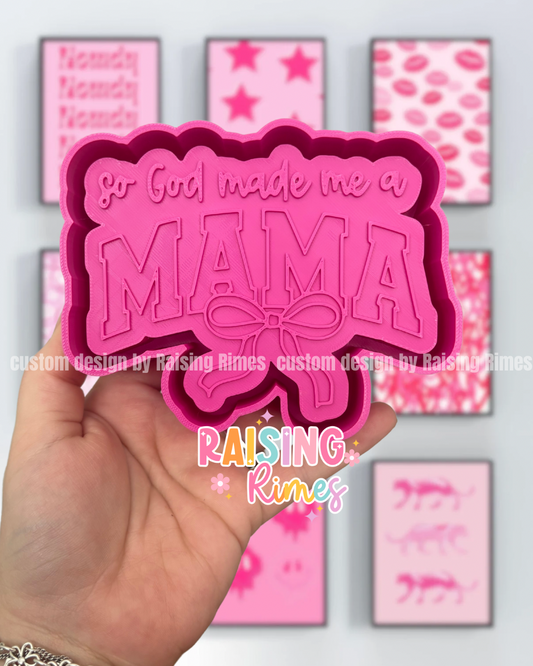 God Made Me A Mama Silicone Mold