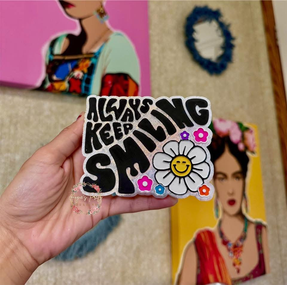 Always Keep Smiling Silicone Mold