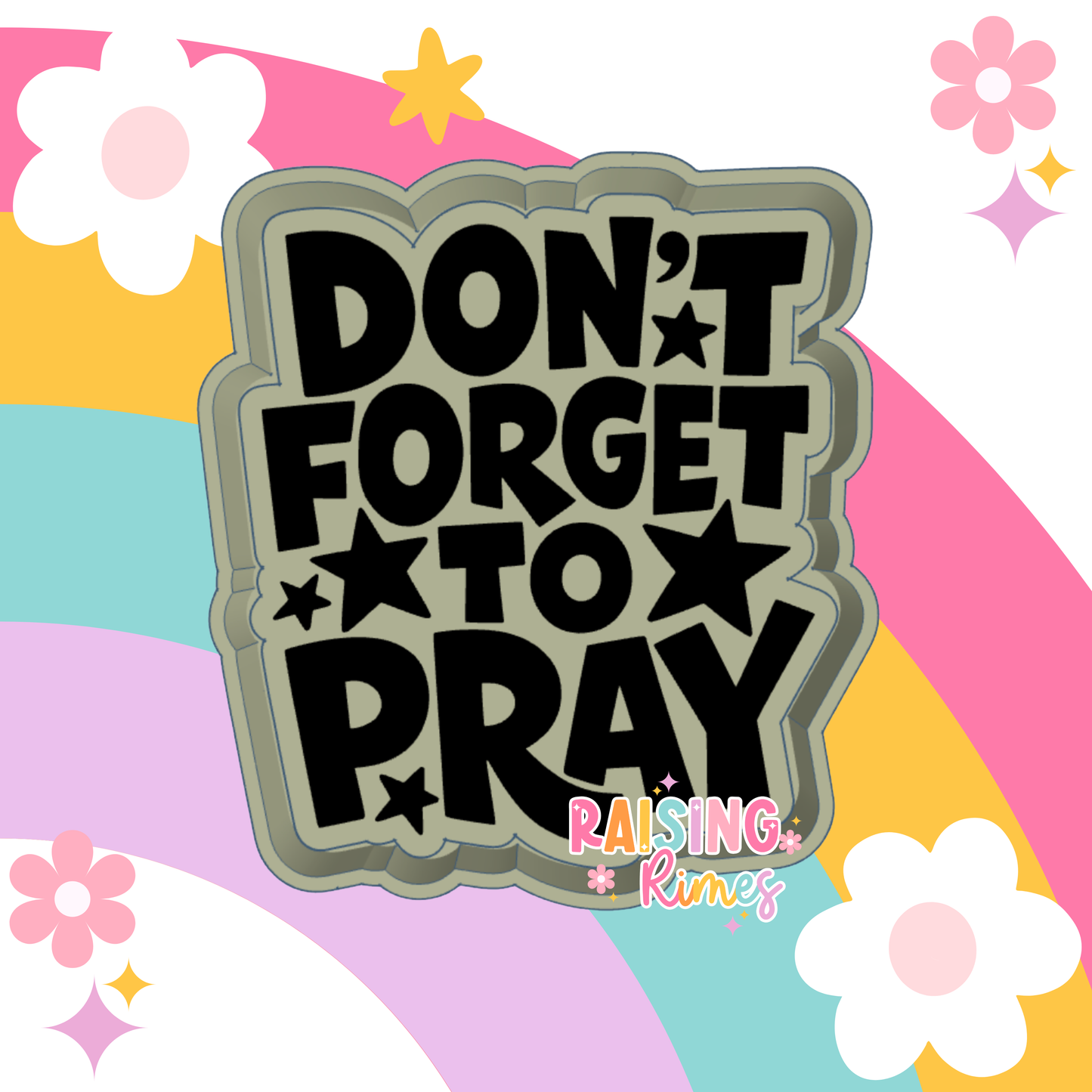 Don’t Forget To Pray Silicone Mold