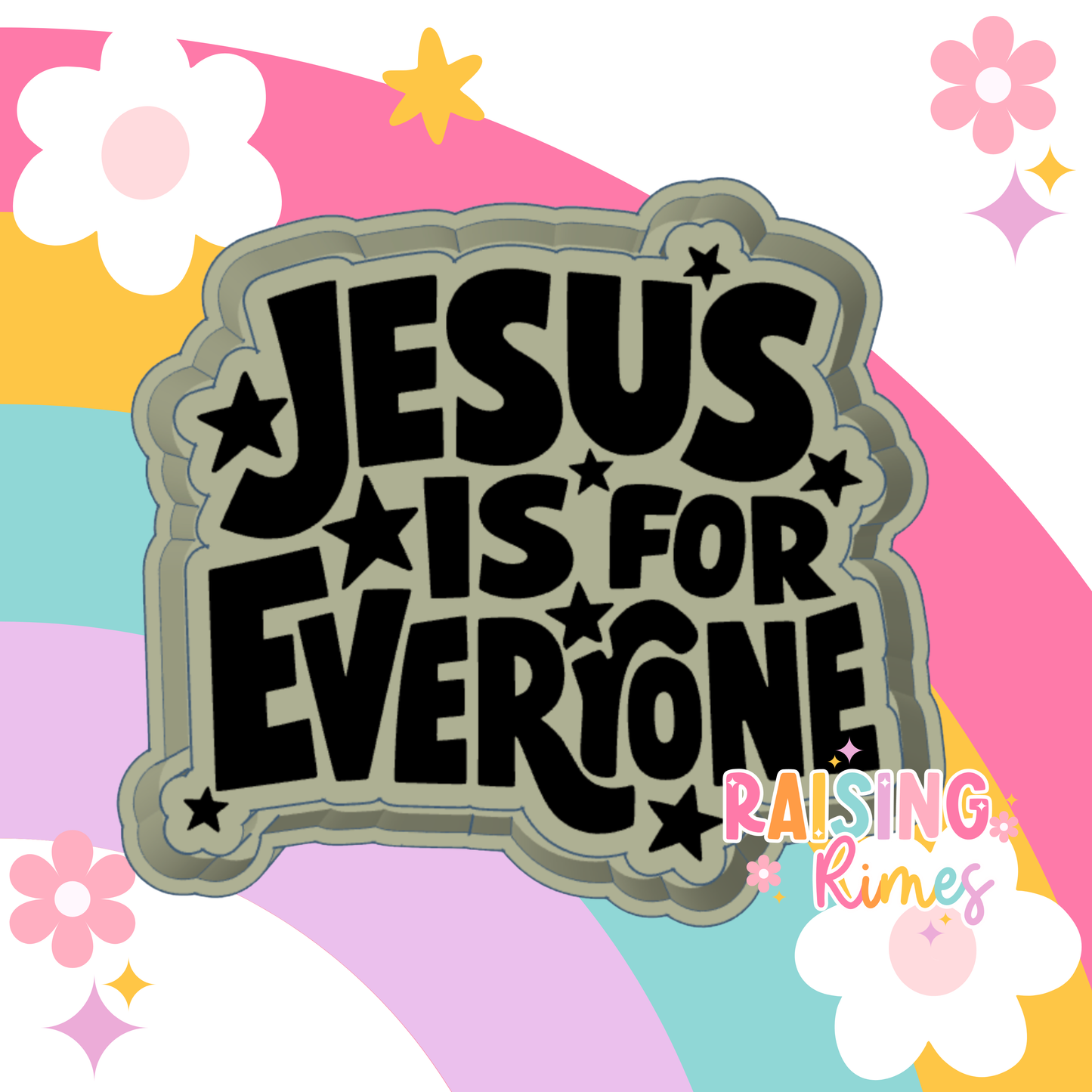 Jesus Is For Everyone Silicone Mold