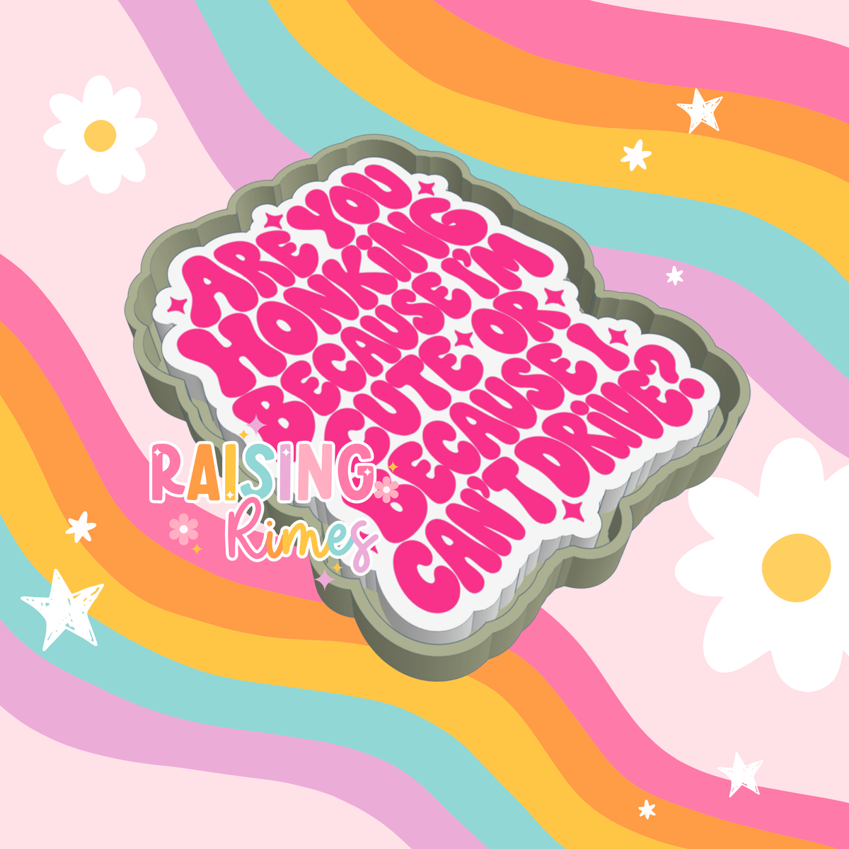 Honking Quote Silicone Mold