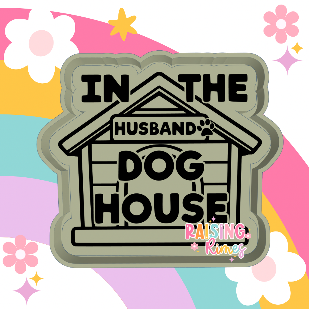 In The Dog House - Husband Silicone Mold