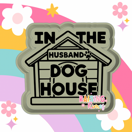 In The Dog House - Husband Silicone Mold