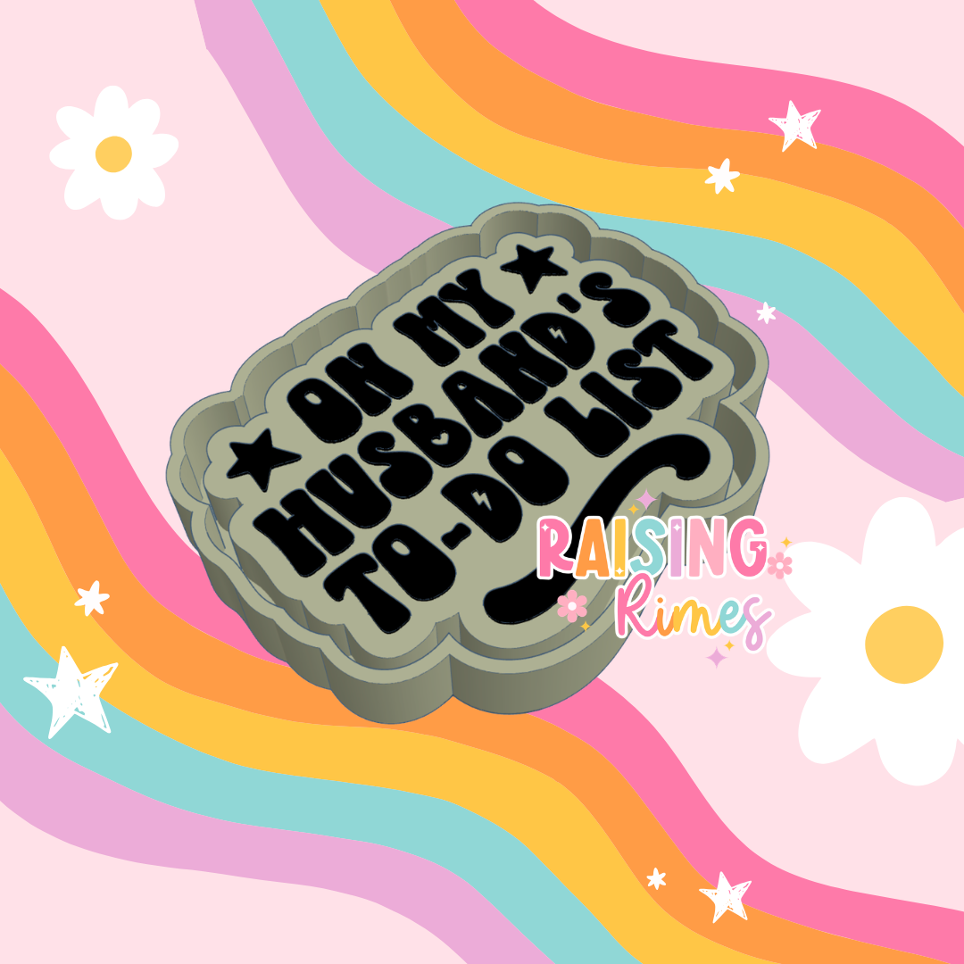 On My Husband’s To Do List Silicone Mold