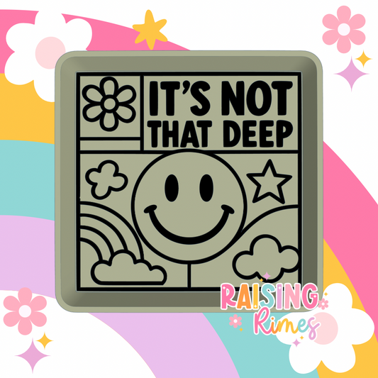 It’s Not That Deep Silicone Mold