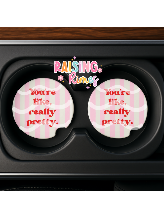You’re Like Really Pretty Coaster Set