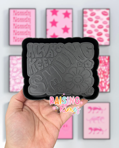 Always Keep Smiling Silicone Mold